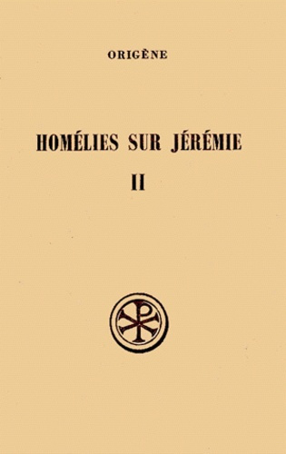 Emprunter HOMELIES SUR JEREMIE. Tome 2, Homélies 12 à 20 et homélies latines, Edition bilingue français-grec livre