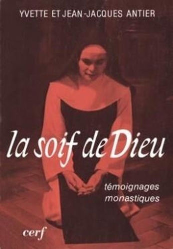 Emprunter La Soif de Dieu. Témoignages monastiques livre