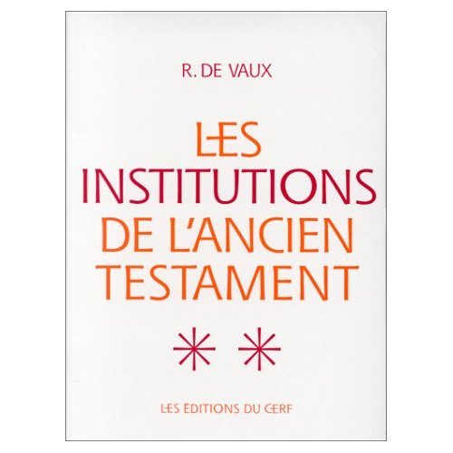 Emprunter Les institutions de l'Ancien Testament Tome 2 : Institutions militaires ; Institutions religieuses livre