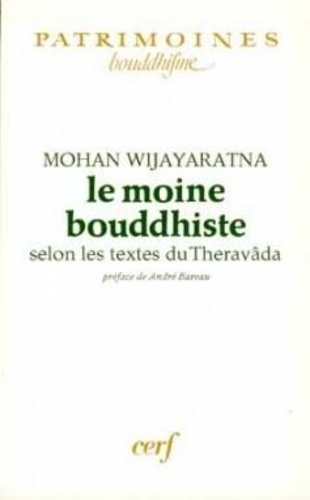 Emprunter Le moine bouddhiste selon les textes du Theravâda livre