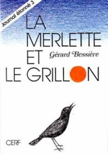 Emprunter JOURNAL ETONNE. Tome 3, La merlette et le grillon livre