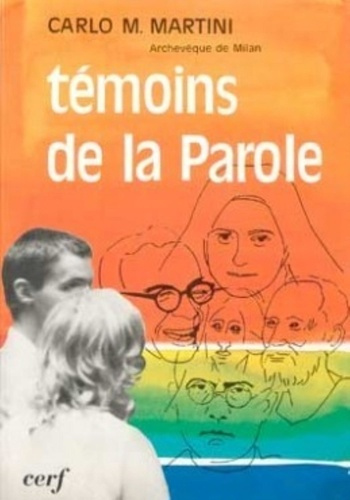 Emprunter Témoins de la Parole. Maximilien Kolbe, Thérèse de l'Enfant-Jésus, Charles de Foucauld, Simone Weil, livre