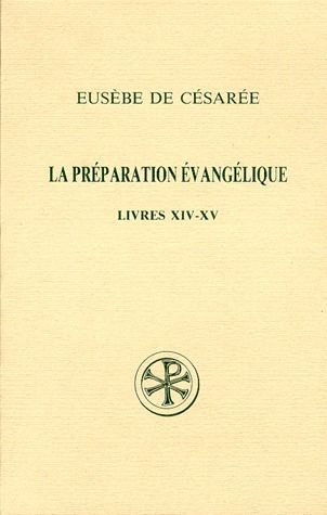 Emprunter LA PREPARATION EVANGELIQUE. Livres 14 et 15, Edition bilingue français-grec livre