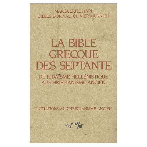 Emprunter La bible grecque des septante. Du judaïsme hellénistique au christianisme ancien livre