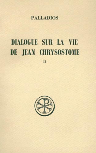 Emprunter DIALOGUE SUR LA VIE DE JEAN CHRYSOSTOME. Tome 2, Edition bilingue français-grec livre