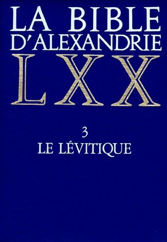 Emprunter LA BIBLE D'ALEXANDRIE. Tome 3, Le lévitique livre