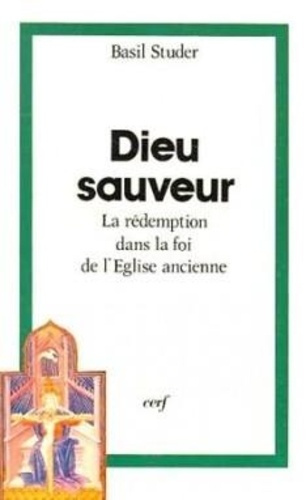 Emprunter Dieu sauveur. La rédemption dans la foi de l'Eglise ancienne livre