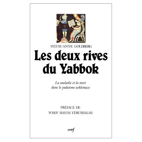 Emprunter Les Deux rives du Yabbok. La maladie et la mort dans le judaïsme ashkénaze, Prague XVIe-XIXe siècle livre