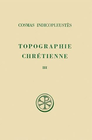 Emprunter TOPOGRAPHIE CHRETIENNE. Tome 3, Livres 6 à 12 et index, Edition bilingue français-grec livre