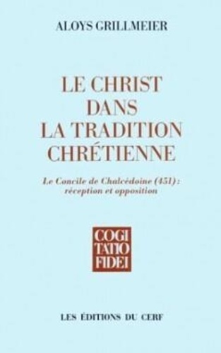 Emprunter Le Christ dans la tradition chrétienne Tome 21 : Le Concile de Chalcédoine livre