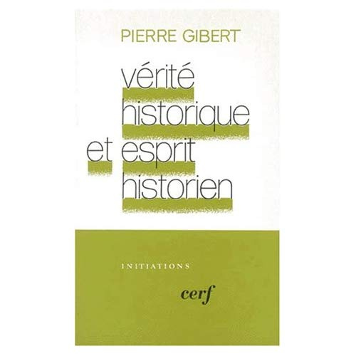 Emprunter Vérité historique et esprit historien. L'historien biblique de Gédéon face à Hérodote, essai sur le livre