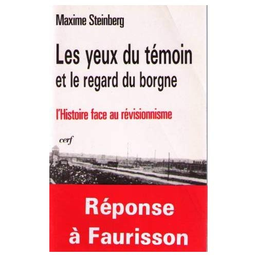 Emprunter Les Yeux du témoin et le regard du borgne. L'histoire face au révisionnisme livre