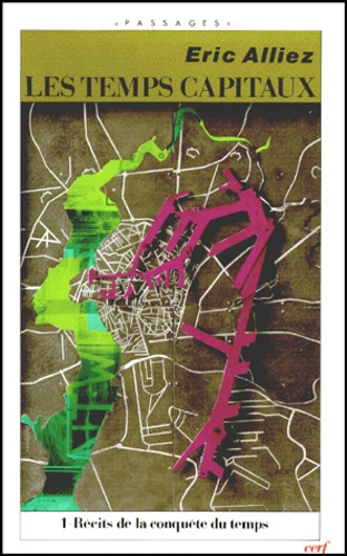 Emprunter LES TEMPS CAPITAUX. Tome 1, Récits de la conquête du temps livre