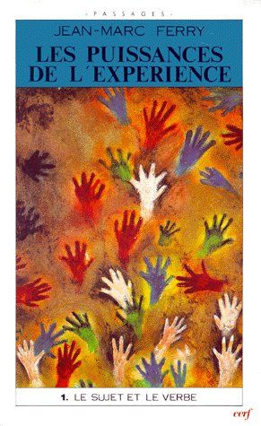 Emprunter Les puissances de l'expérience. Essai sur l'identité contemporaine livre