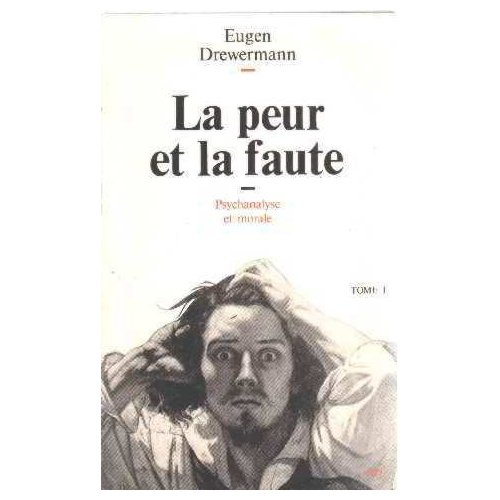 Emprunter PSYCHANALYSE ET THEOLOGIE MORALE. Tome 1, La peur et la faute, 4ème édition revue et corrigée livre