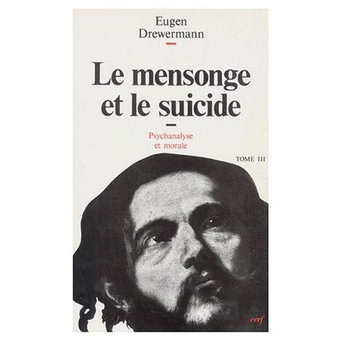 Emprunter PSYCHANALYSE ET THEOLOGIE MORALE. Tome 3, Le mensonge et le suicide, 2ème édition livre