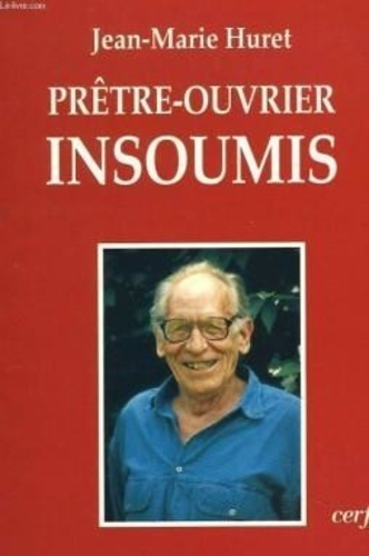 Emprunter Prêtre-ouvrier insoumis livre