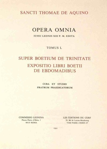 Emprunter Opera Omnia Tome L : Super Boetium de Trinitate, Expositio libri boetii de ebdomadibus. LEONINE livre