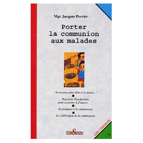 Emprunter PORTER LA COMMUNION AUX MALADES livre