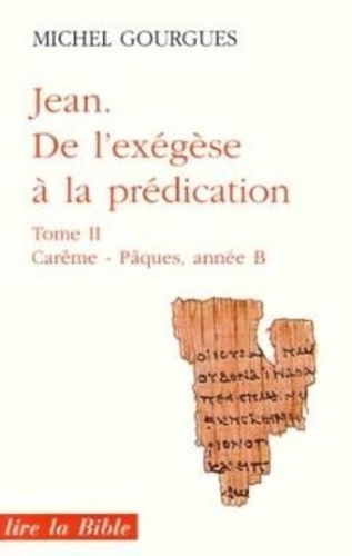 Emprunter De l'exégèse à la prédication Tome 2 : Jean livre