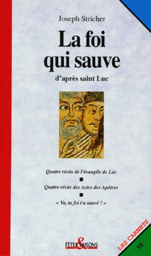 Emprunter LA FOI QUI SAUVE. D'après saint Luc livre
