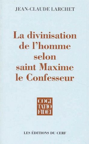 Emprunter La divinisation de l'homme selon saint Maxime le Confesseur livre