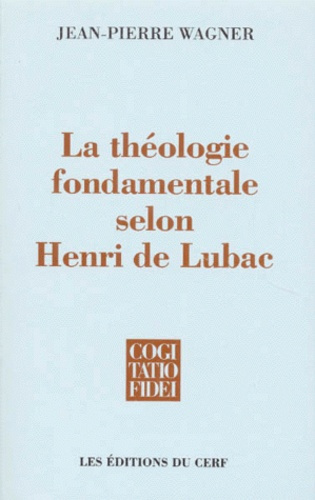 Emprunter La théologie fondamentale selon Henri de Lubac livre