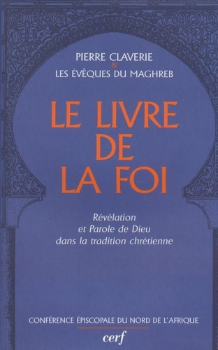Emprunter Le livre de la foi. Révélation et Parole de Dieu dans la tradition chrétienne livre