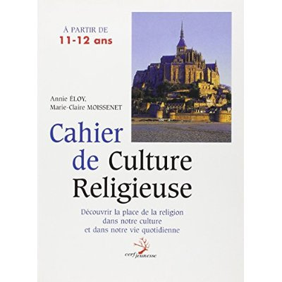 Emprunter Cahier de culture religieuse : À partir de 11-12 ans livre