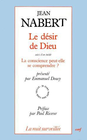 Emprunter Le désir de Dieu. suivi d'un inédit La conscience peut-elle se comprendre ? livre