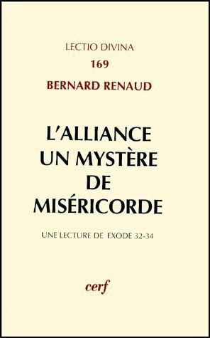 Emprunter L'Alliance un mystère de miséricorde. Une lecture de exode 32-34 livre