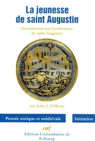 Emprunter LA JEUNESSE DE SAINT AUGUSTIN. Introduction aux Confessions de saint Augustin livre