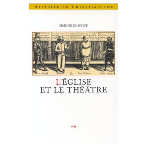 Emprunter L'EGLISE ET LE THEATRE. L'exemple de la France au XVIIème siècle livre