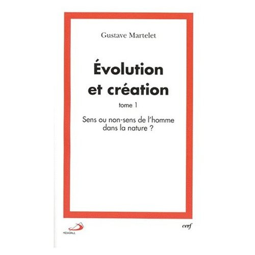 Emprunter Evolution et création. Tome 1, Sens ou non-sens de l'homme dans la nature ? livre