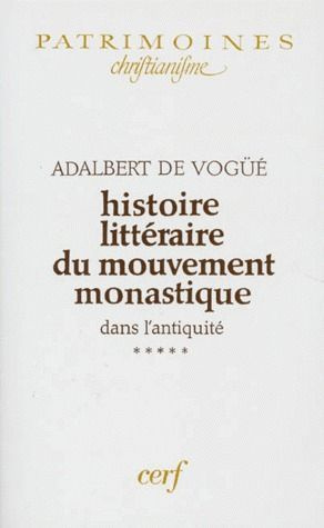 Emprunter HISTOIRE LITTERAIRE DU MOUVEMENT MONASTIQUE DANS L'ANTIQUITE. Tome 5, première partie : le monachism livre