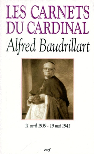 Emprunter LES CARNETS DU CARDINAL BAUDRILLART (11 avril 1939-19 mai 1941) livre