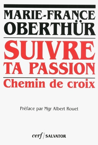 Emprunter Suivre ta Passion. Chemin de croix livre