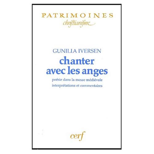 Emprunter Chanter avec les anges. Poésie dans la messe médiévale, interprétations et commentaires livre