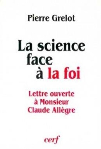 Emprunter La science face à la foi. Lettre ouverte à monsieur Claude Allègre... livre