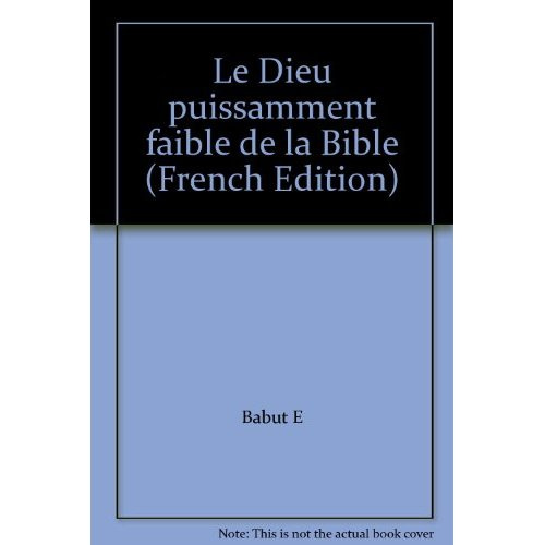Emprunter Le Dieu puissamment faible de la Bible livre
