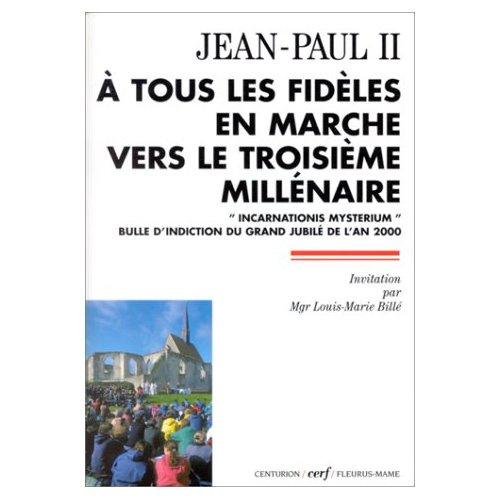 Emprunter A TOUS LES FIDELES EN MARCHE VERS LE 3EME MILLENAIRE. 