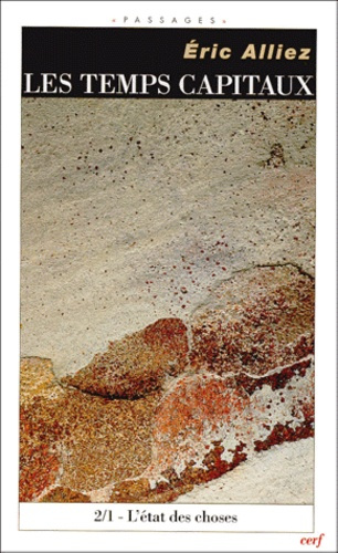 Emprunter LES TEMPS CAPITAUX TOME 2 : LA CAPITALE DU TEMPS. Volume 1, L'Etat des choses livre