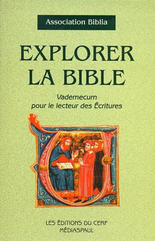 Emprunter EXPLORER LA BIBLE. Vademecum pour le lecteur des Ecritures livre
