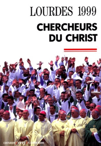 Emprunter CHERCHEURS DU CHRIST. Lourdes, 7-10 novembre 1999 livre