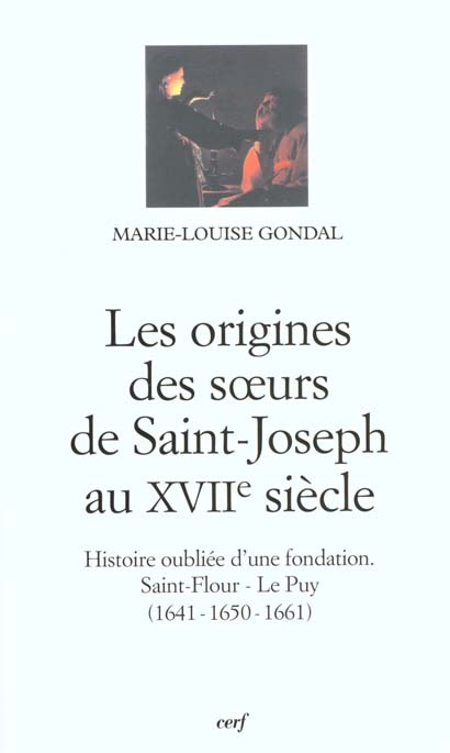 Emprunter Les origines des soeurs de Saint-Joseph au XVIIème siècle. Histoire oubliée d'une fondation, Saint-F livre