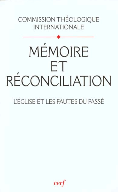 Emprunter MEMOIRE ET RECONCILIATION. L'Eglise et les fautes du passé livre