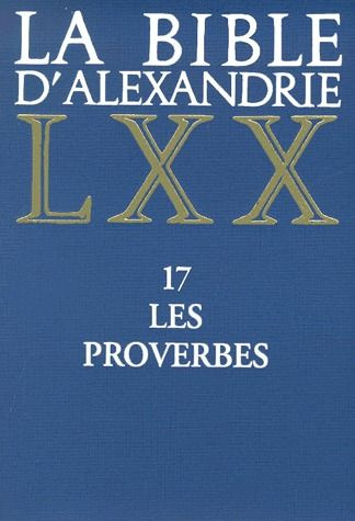 Emprunter La Bible d'Alexandrie. Tome 17, Les proverbes livre