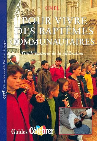 Emprunter Pour vivre des baptêmes communautaires. Guide pastoral de la célébration livre