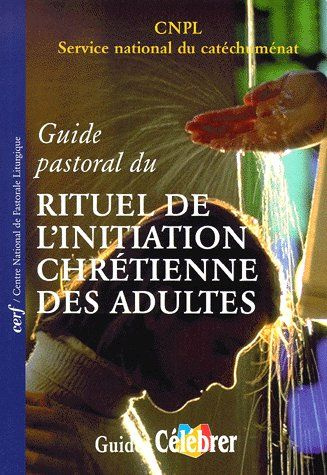 Emprunter Guide pastoral du rituel de l'initiation chrétienne des adultes livre
