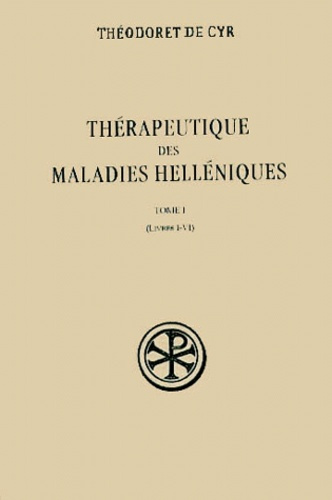 Emprunter Thérapeutique des maladies helléniques. Tome 1, Livres I-VI livre